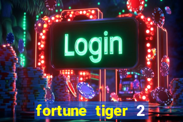 fortune tiger 2 demo revenge