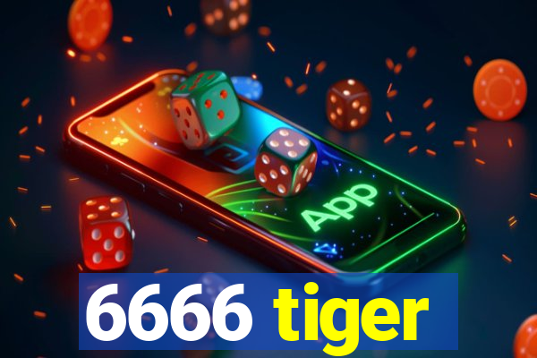 6666 tiger