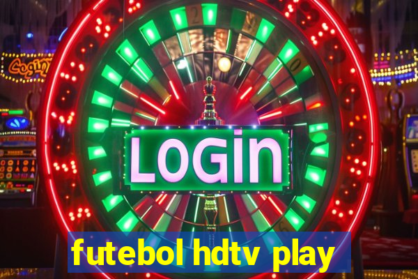 futebol hdtv play