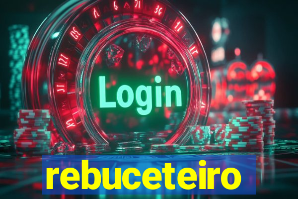 rebuceteiro