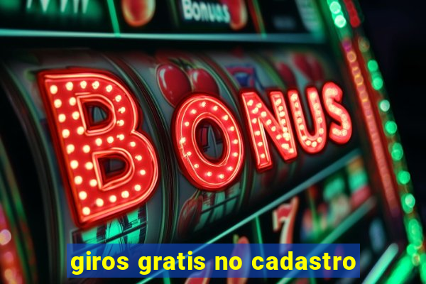 giros gratis no cadastro