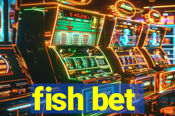 fish bet