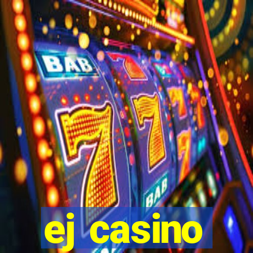 ej casino