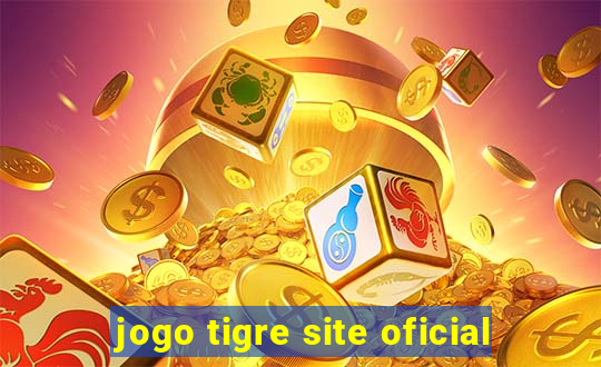 jogo tigre site oficial