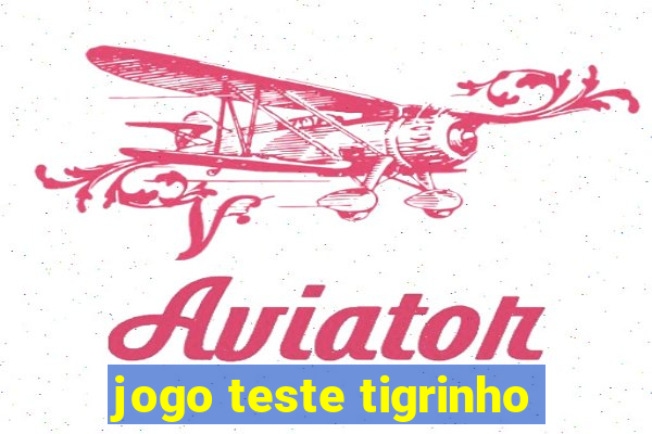 jogo teste tigrinho