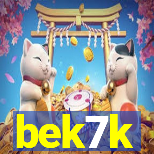 bek7k