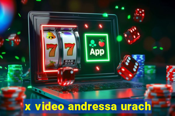 x video andressa urach