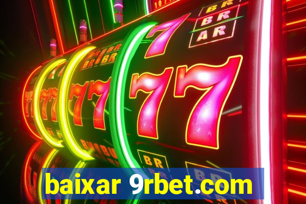 baixar 9rbet.com