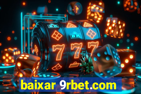 baixar 9rbet.com