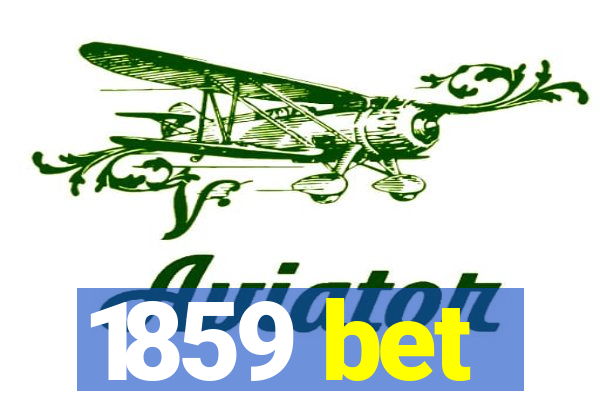 1859 bet