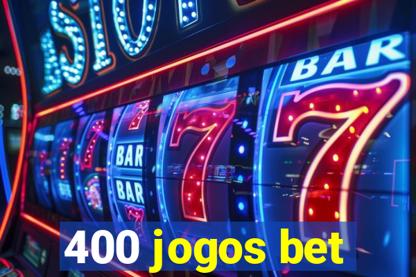 400 jogos bet