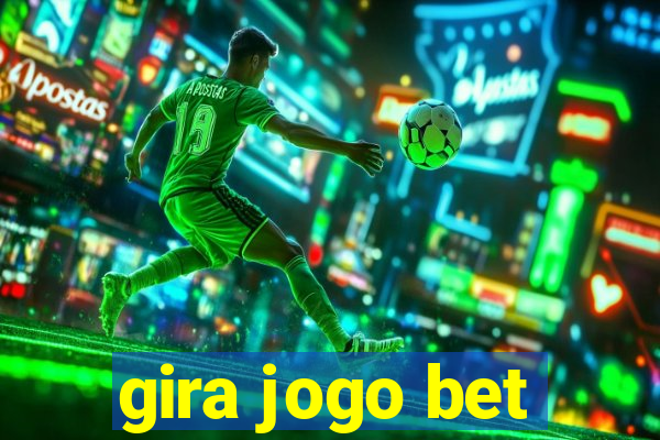 gira jogo bet