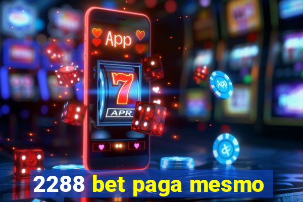 2288 bet paga mesmo