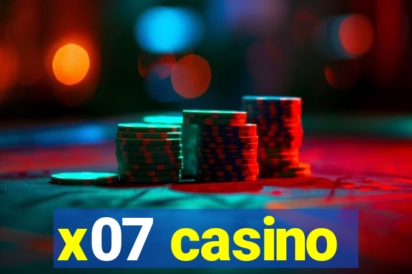 x07 casino