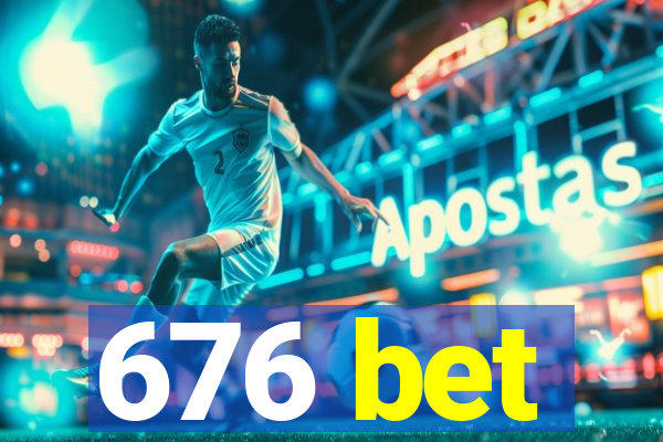 676 bet