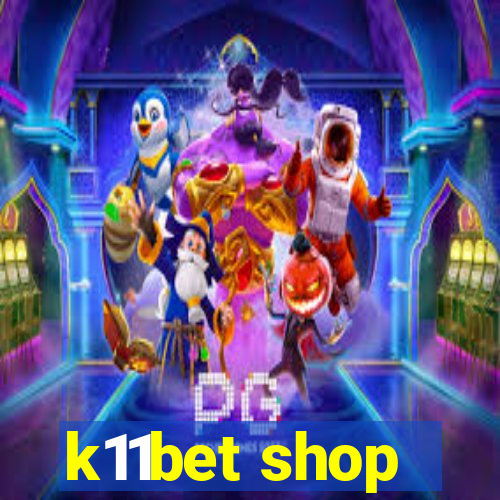 k11bet shop