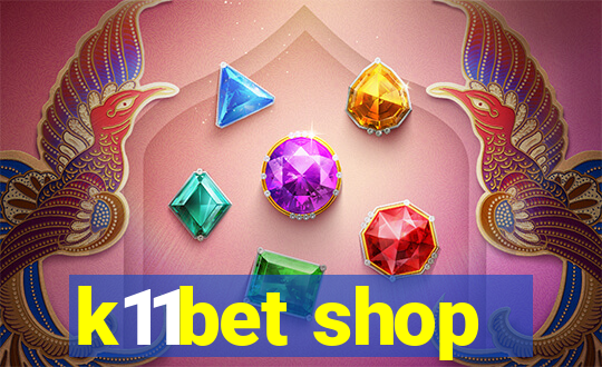 k11bet shop