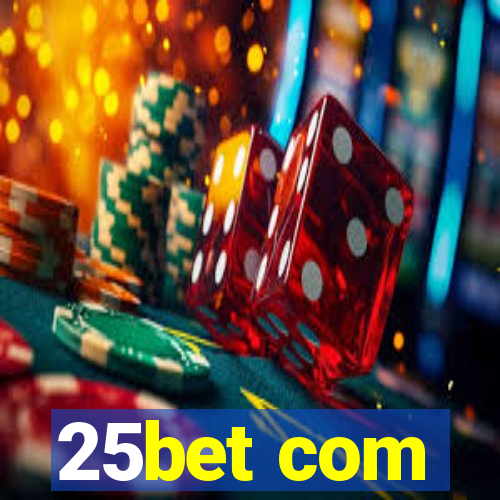 25bet com