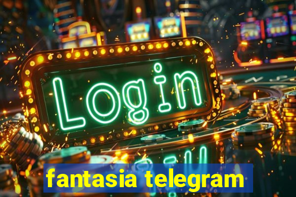 fantasia telegram