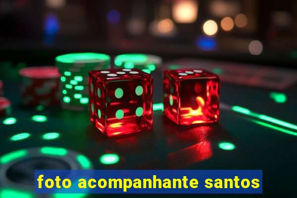 foto acompanhante santos