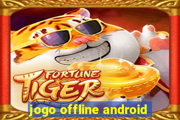 jogo offline android