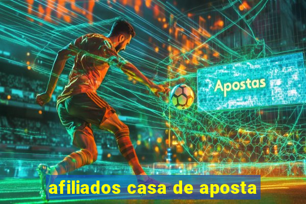 afiliados casa de aposta