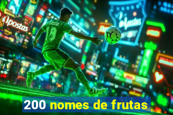 200 nomes de frutas