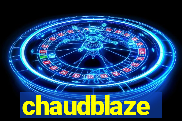 chaudblaze