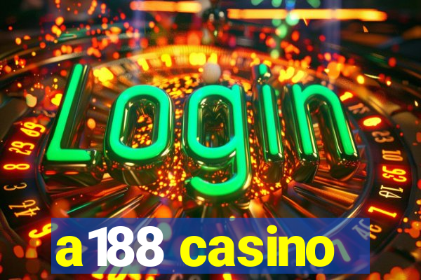 a188 casino