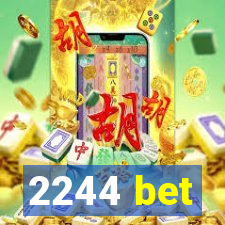 2244 bet