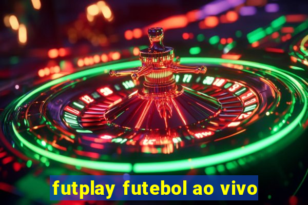 futplay futebol ao vivo