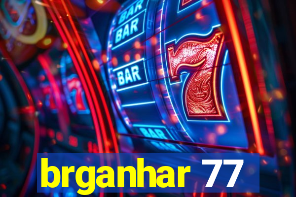 brganhar 77