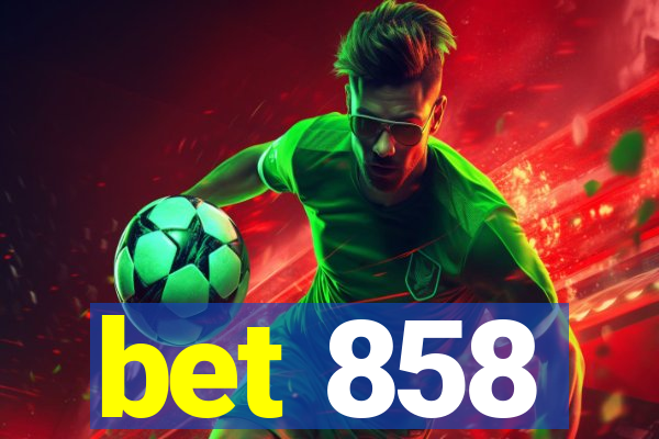 bet 858