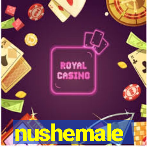 nushemale