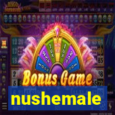 nushemale