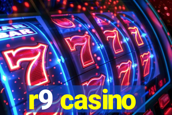 r9 casino