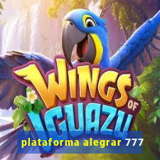 plataforma alegrar 777