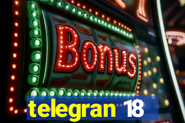 telegran 18