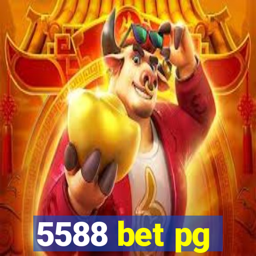 5588 bet pg