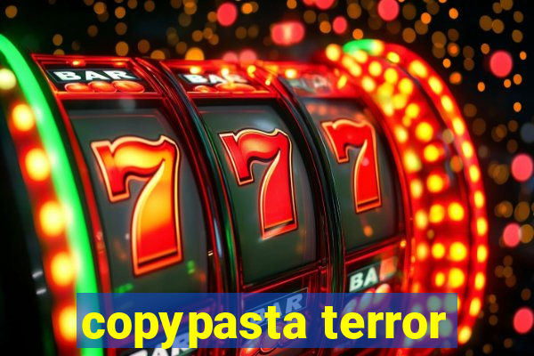 copypasta terror