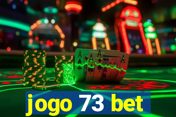 jogo 73 bet