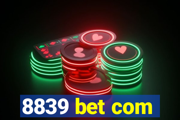 8839 bet com