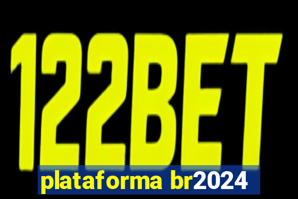 plataforma br2024