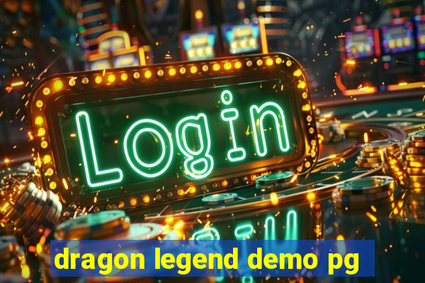 dragon legend demo pg