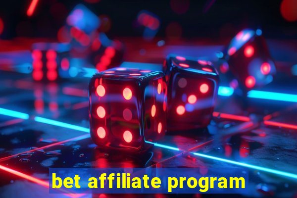 bet affiliate program