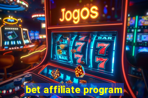 bet affiliate program