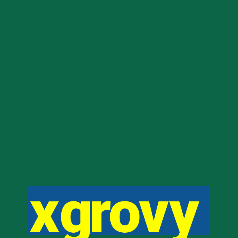 xgrovy