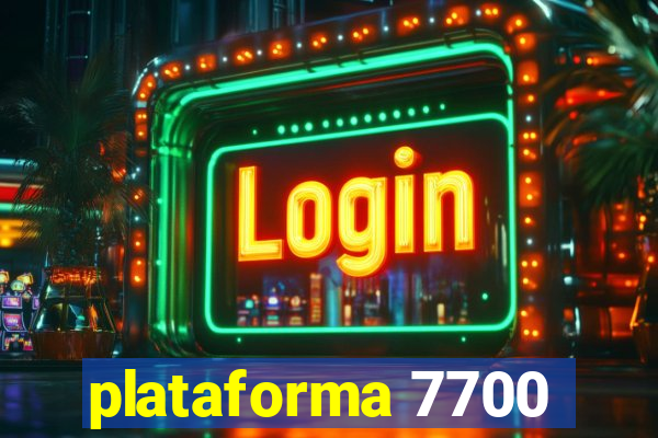 plataforma 7700