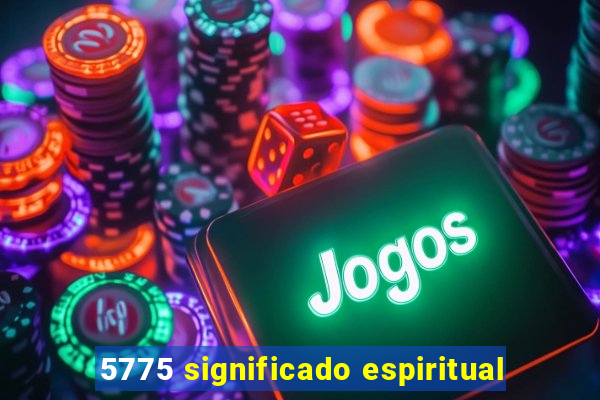 5775 significado espiritual