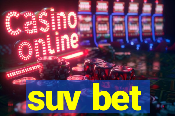 suv bet